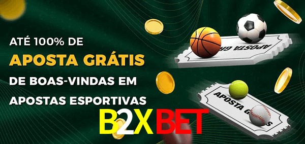 B2Xbet Ate 100% de Aposta Gratis